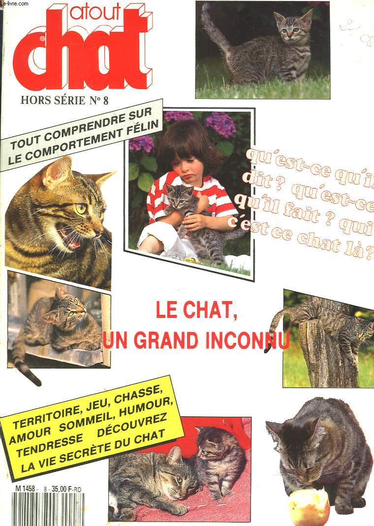 ATOUT CHAT, HORS SERIE N8, AOUT 1990. TOUT COMPRENDRE SU LE COMPORTEMENT FELIN / LE CHAT, UN GRAND INCONNU / TERRITOIRE, JEU, CHASSE, AMOUR, HUMOUR, SOMMEIL, ...