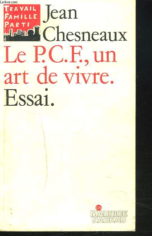 LE P.C.F., UN ART DE VIVRE. ESSAI.