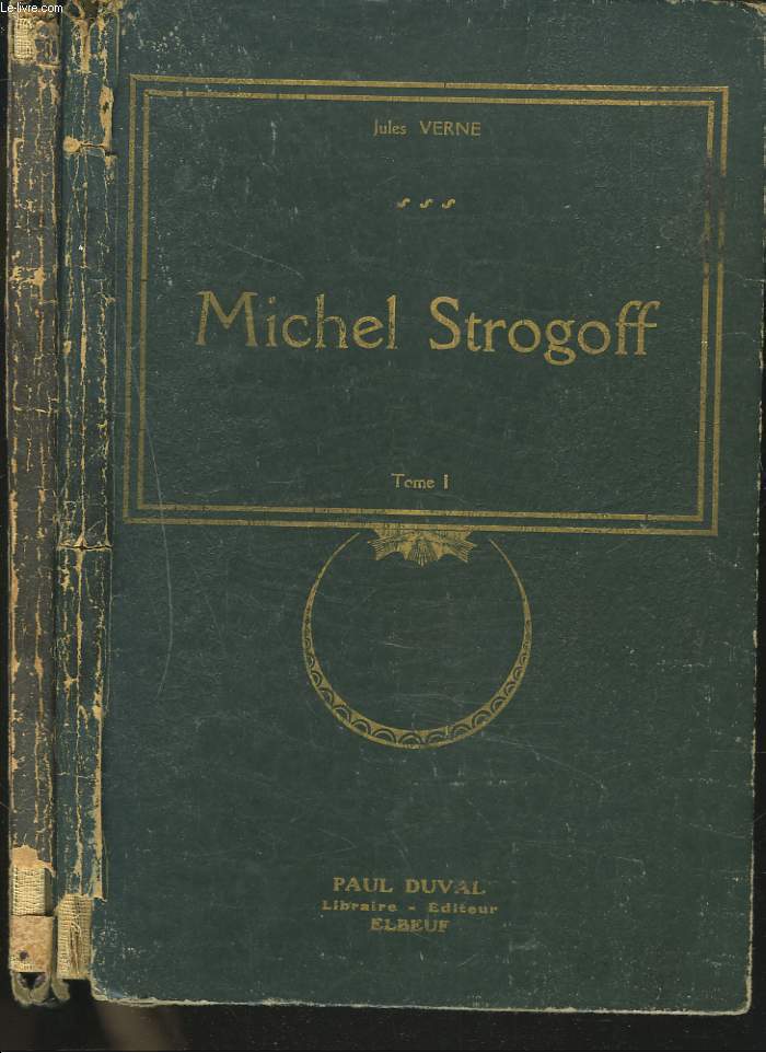 MICHEL STROGOFF. TOMES I ET II.
