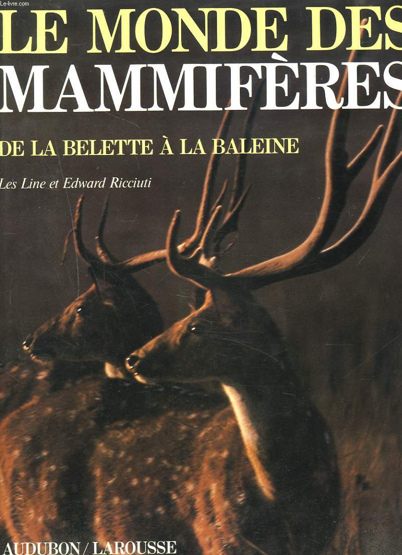 LE MODE DES MAMMIFERES, DE LA BELETTE A LA BALEINE.