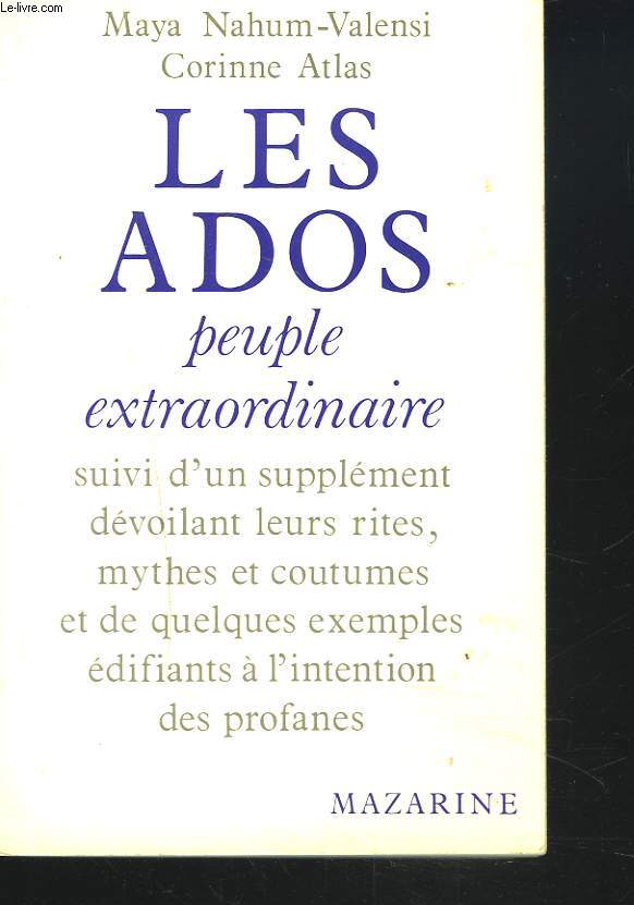 LES ADOS, PEUPLE EXTRAORDINAIRE