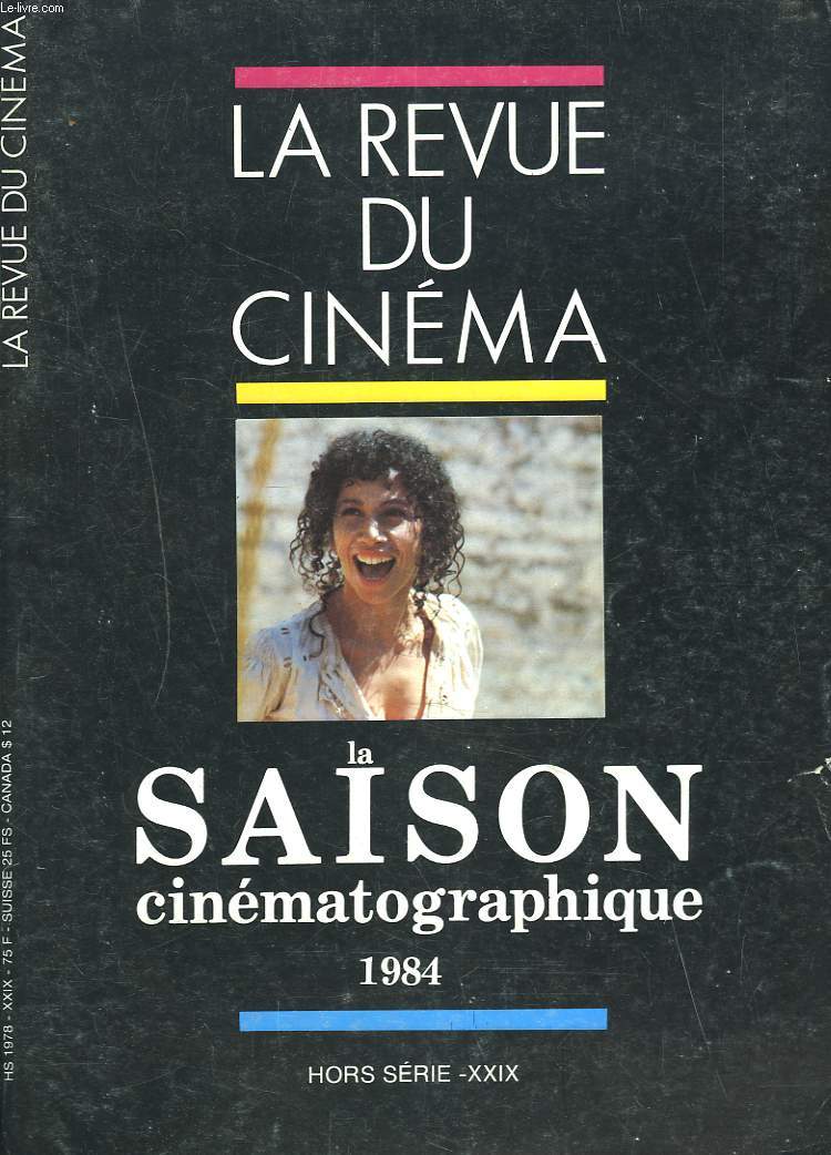 LA REVUE DU CINEMA, HORS-SERIE N XXIX. LA SAISON CCINEMATOGRAPHIQUE 1984.