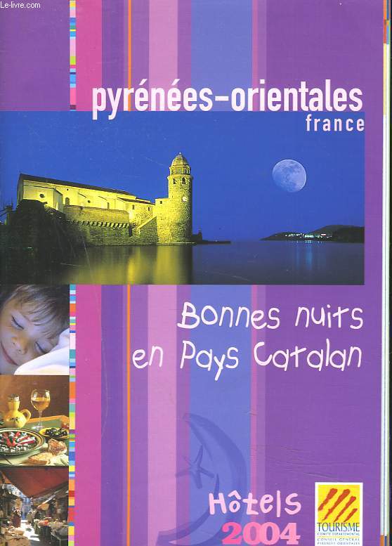 PYRENEES-ORIENTALES. FRANCE. BONNES NUITS EN PAYS CATALAN. HTELS 2004.