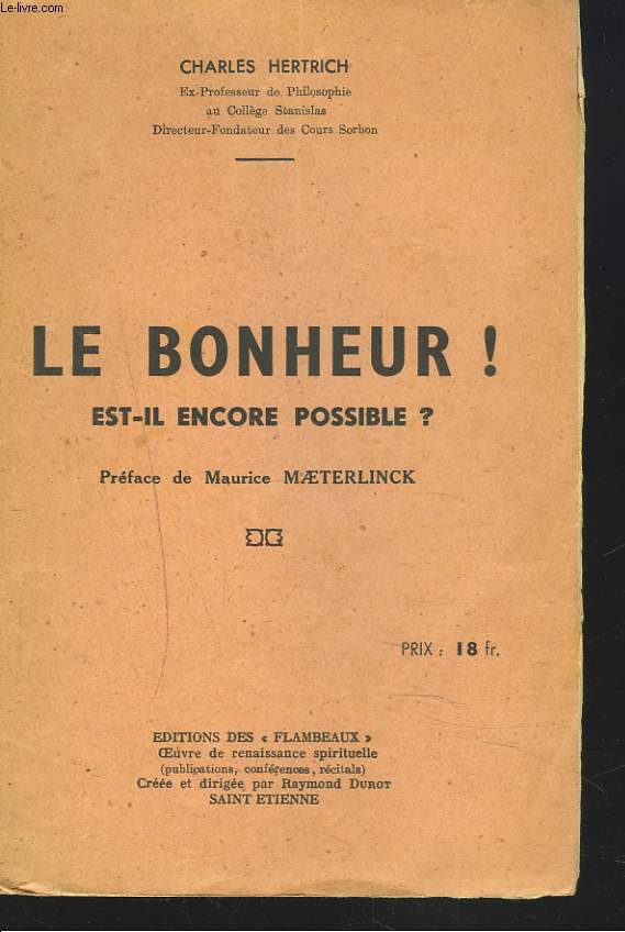 LE BONHEUR ! EST-IL ENCORE POSSIBLE ?