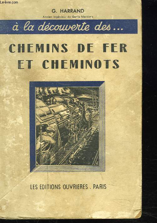 A LA DECOUVERTE DES... CHEMINS DE FER ET CHEMINOTS