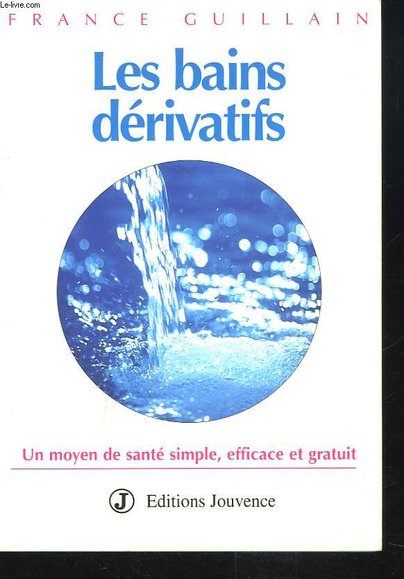 LES BAINS DERIVATIFS