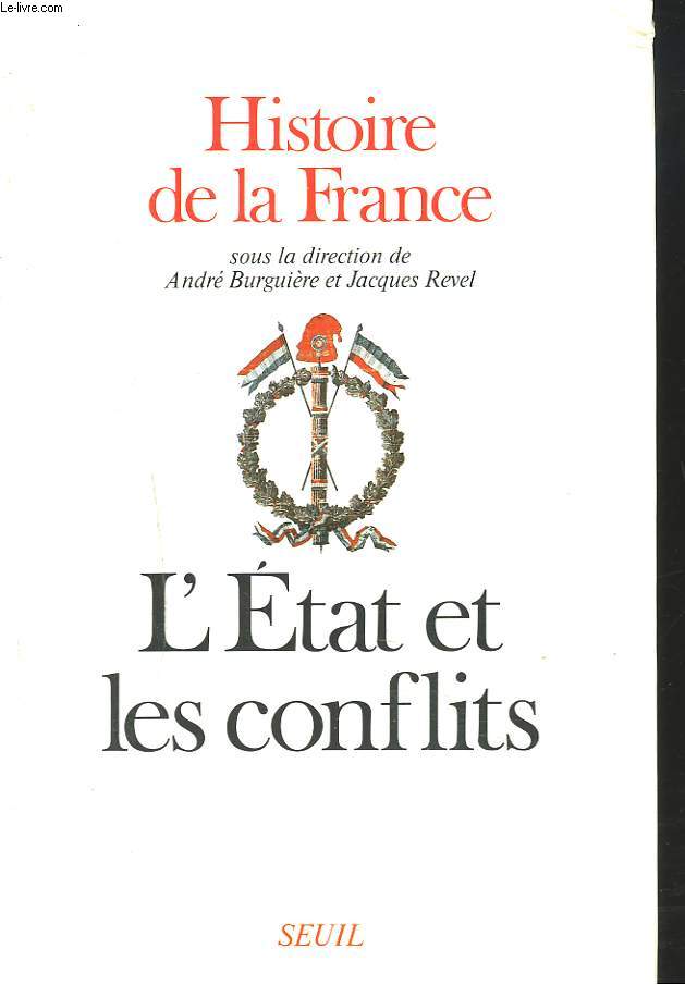 HISTOIRE DE LA FRANCE. L'ETAT ET LES CONFLITS.