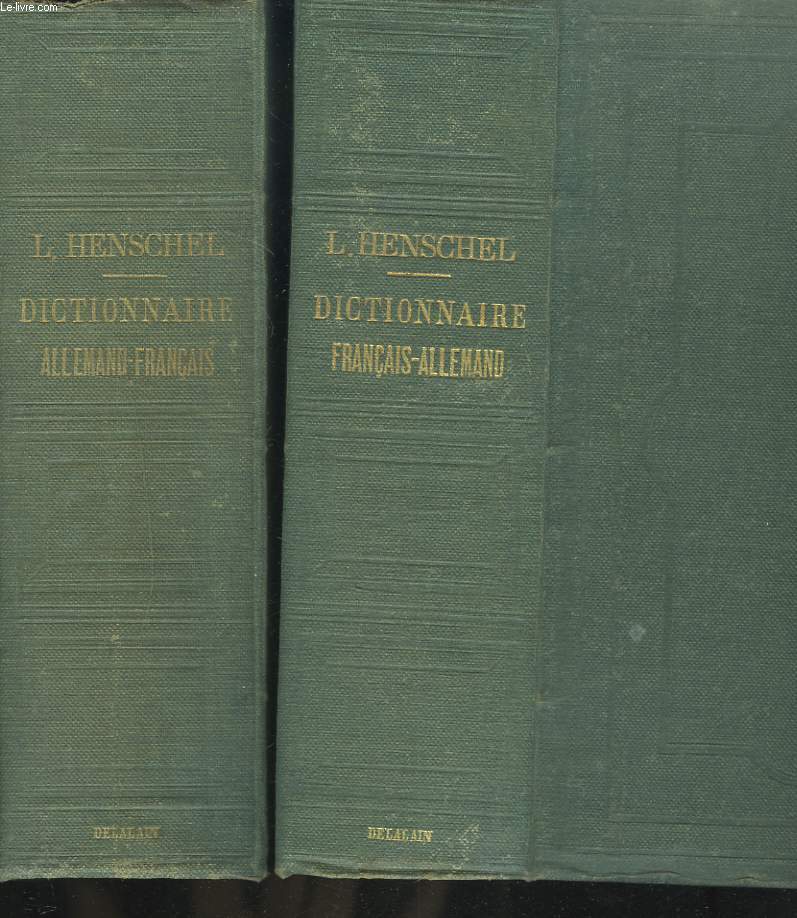 DICTIONNAIRE CLASSIQUE EN 2 VOLUMES. FRANCAIS-ALLEMAND ET ALLEMAND-FRANCAIS A L'USAGE DES ETABLISSEMENTS D'INSTRUCTION PUBLIQUE.