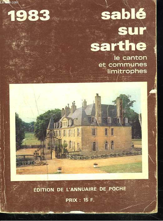 ANNUAIRE DE POCHE DE SABLE SUR SARTHE. LE CANTON ET COMMUNES LIMITROPHES. 1983.