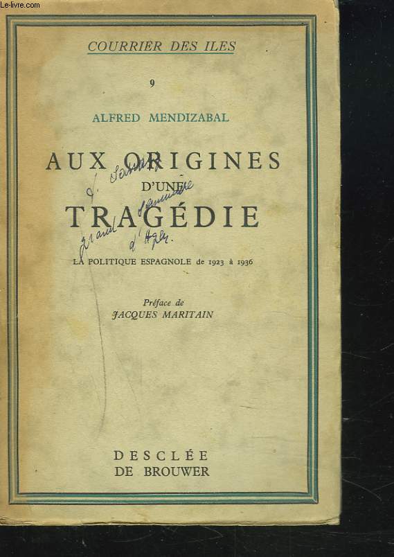 AUX ORIGINES D'UNE TRAGEDIE. LA POLITIQUES ESPAGNOLE DE 1923  1936.