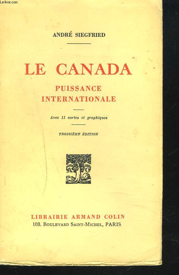 LE CANADA. PUISSANCE INTERNATIONALE. 3e EDITION.