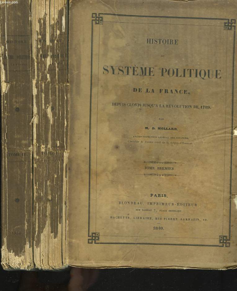 HISTOIRE SYSTEME POLITIQUE DE LA FRANCE DEPUIS CLOVIS JUSQU'A LA REVOLUTION DE 1789. TOMES I ET II.