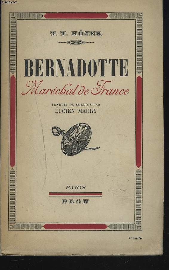 BERNADOTTE. MARECHAL DE FRANCE.