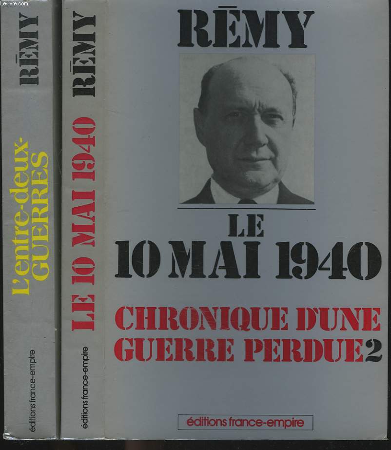 CHRONIQUE D'UNE GUERRE PERDUE TOMES I ET II. TOME I. L'ENTRE DEUX GUERRE. TOME II. LE 10 MAI 1940.