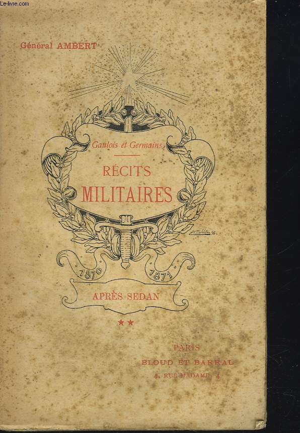 GAULOIS ET GERMAINS. RECITS MILITAIRES. TOME II. APRES SEDAN.