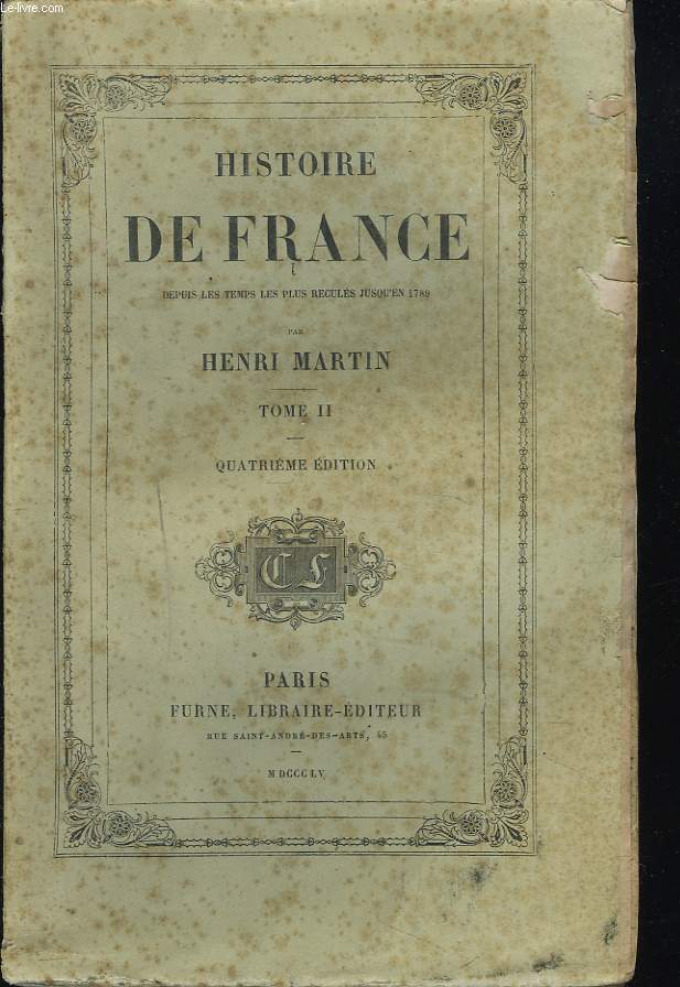 HISTOIRE DE FRANCE DEPUIS LES TEMPS LES PLUS RECULE JUSQU'EN 1789. TOME II. GAULE FRANKE. FRANCE FEODALE.