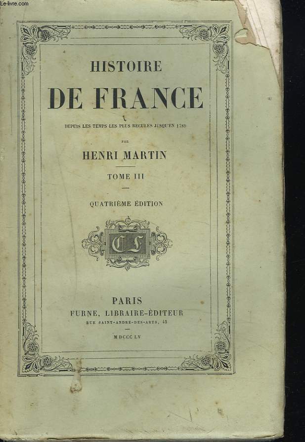 HISTOIRE DE FRANCE DEPUIS LES TEMPS LES PLUS RECULE JUSQU'EN 1789. TOME III. FRANCE FEODALE.