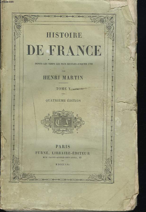 HISTOIRE DE FRANCE DEPUIS LES TEMPS LES PLUS RECULE JUSQU'EN 1789. TOME V. GUERRE DES ANGLAIS.