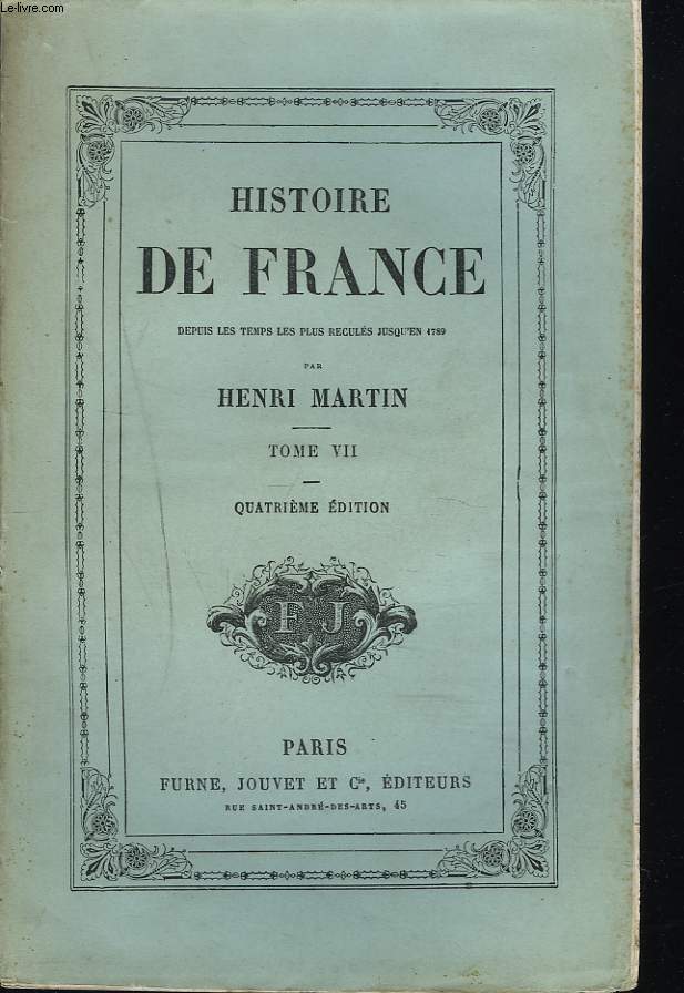 HISTOIRE DE FRANCE DEPUIS LES TEMPS LES PLUS RECULE JUSQU'EN 1789. TOME VII. LUTTE DES MAISONS DE FRANCE ET DE BOURGOGNE. ANNE DE FRANCE. GUERRES D'ITALIE.