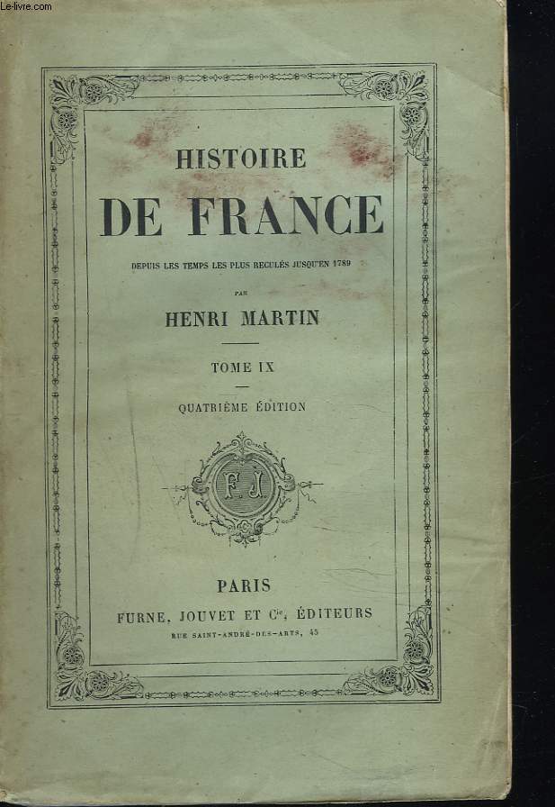 HISTOIRE DE FRANCE DEPUIS LES TEMPS LES PLUS RECULE JUSQU'EN 1789. TOME IX. GUERRES DE RELIGION.