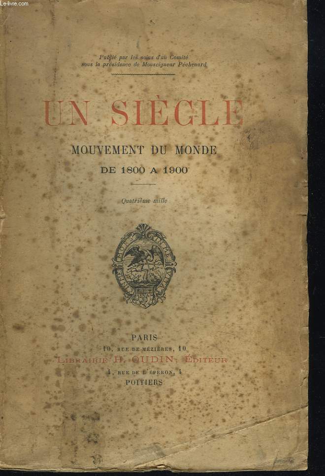 UN SIECLE. MOUVEMENT DU MONDE DE 1800  1900.