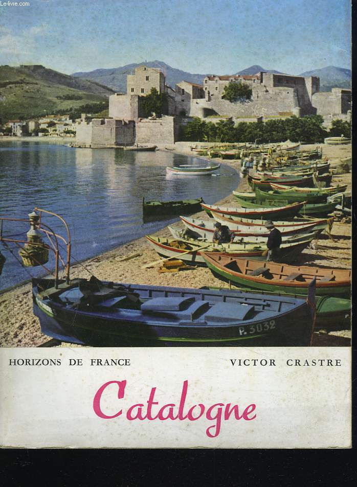 CATALOGNE. DES CORBIERES A L'EBRE.