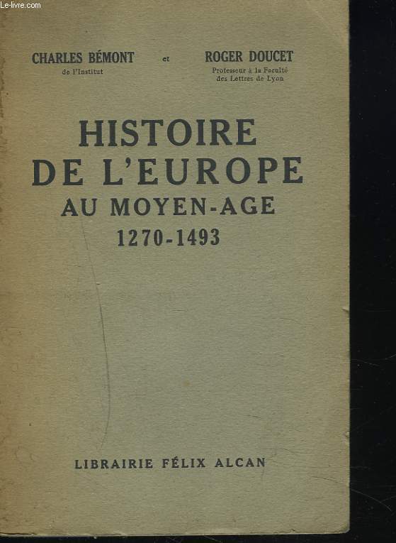 HISTOIRE DE L'EUROPE AU MOYEN-AGE. 1270-1493.