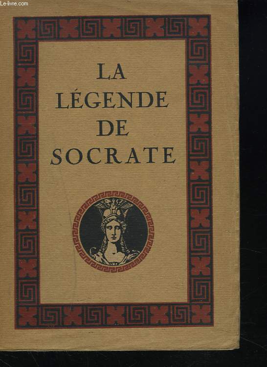 LA LEGENDE DE SOCRATE