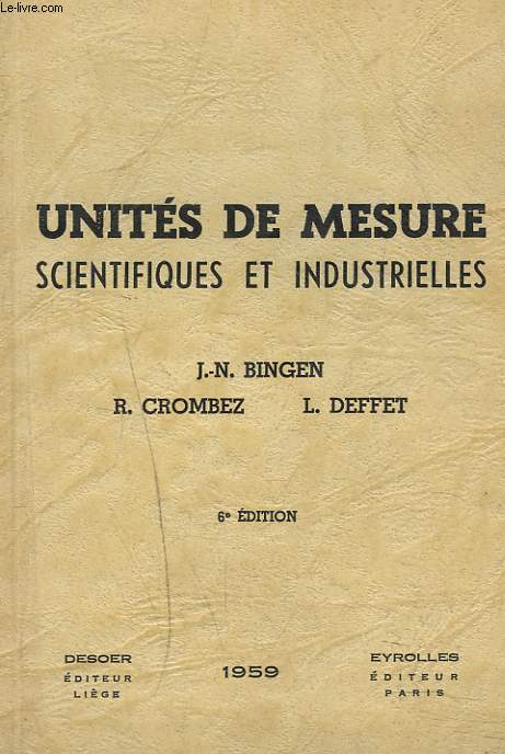 UNITES DE MESURE SCIENTIFIQUES ET INDUSTRIELLES. 6e EDITION.
