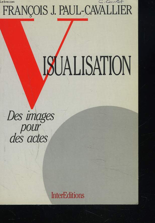 VISUALISATION. DES IMAGES POUR DES ACTES.