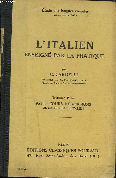 L'ITALIEN ENSEIGNE PAR LA PRATIQUE. 3e PARTIE. PETIT COURS DE VERSIONS OU EXERCICES EN ITALIEN.