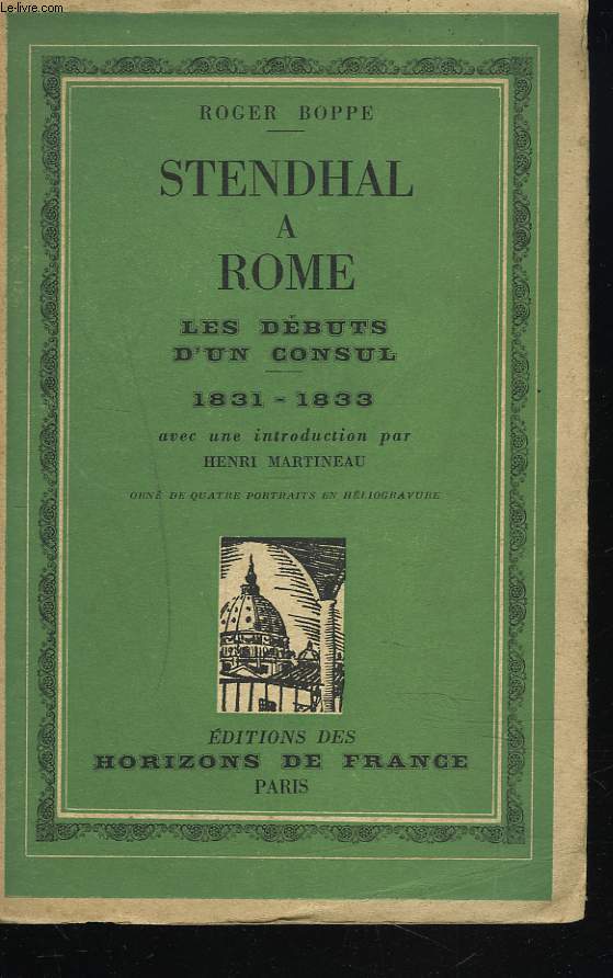 STENDHAL A ROME. LES DEBUTS D'UN CONSUL. 1831-1833.