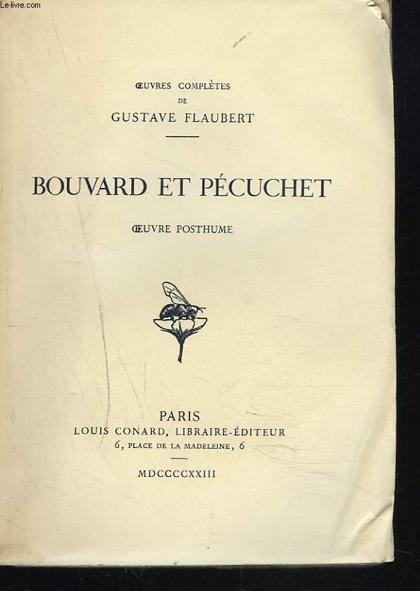 OEUVRES COMPLETES. BOUVARD ET PECUCHET. OEUVRE POSTHUME.