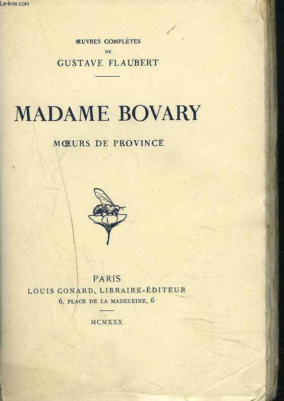 OEUVRES COMPLETES. MADAME BOVARY. MOEURS DE PROVINCE.