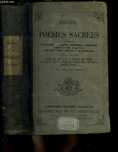 RECUEIL DE POESIES SACREES contenant LA RELIGION, POEME, ESTHER, ATHALIE, POLYEUCTE, TRAGEDIES, LES ODES SACREES DE J.B ROUSSEAU ET DIFFERENTES PIECES...