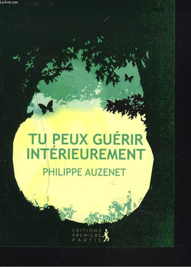 TU PEUX GUERIR INTERIEUREMENT.
