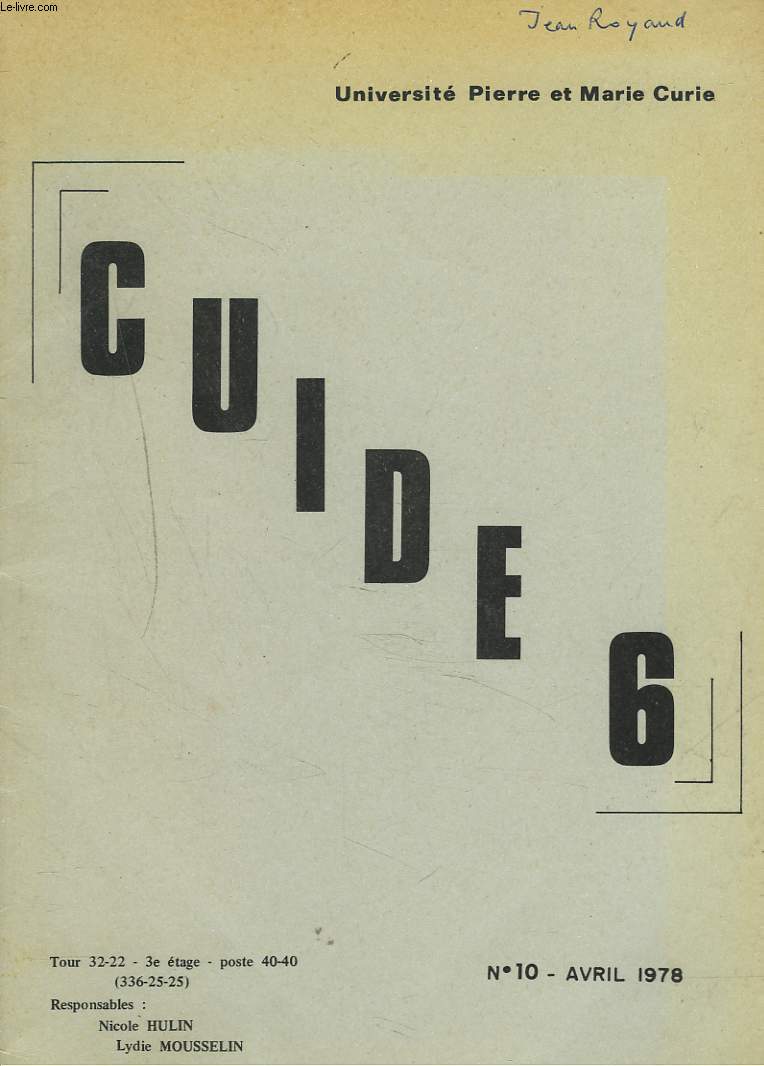 GUIDE 6. BROCHURE N10, AVRIL 1978. MAX PLANCK ET LE CONCEPT DE QUANTUM D'ENERGIE LUMINEUSE par A. KASTLER/ METHODE SPECTROMETRIQUE D'ETUDE DES CINETIQUES RAPIDES EN SOLUTION par L. BRISSET / ...
