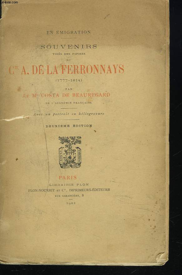 EN EMIGRATION. SOUVENIRS TIRES DES PAPIERS DU Cte A. DE LA FERRONAYS (1777-1814). 2e EDITION.