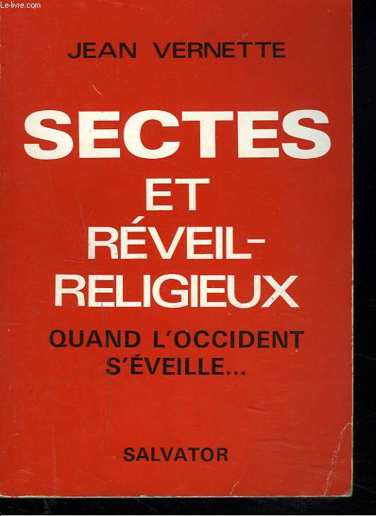 SECTES ET REVEIL RELIGIEUX. QUAND L'OCCIDENT S'EVEILLE...