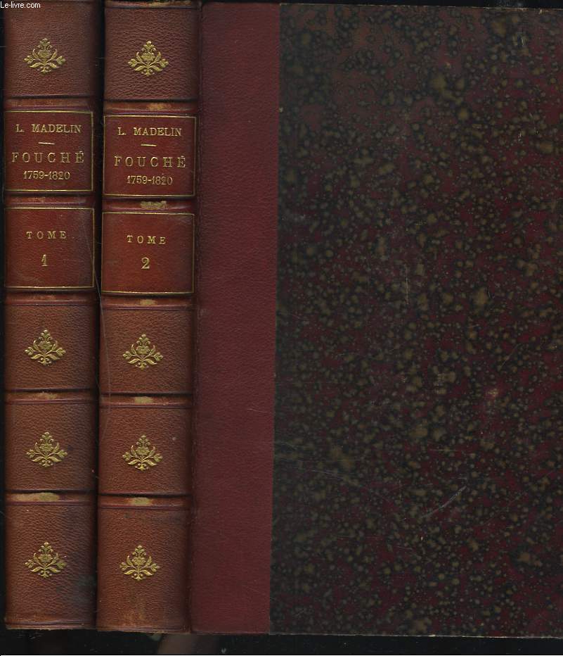 FOUCHE. 1759-1820. TOMES I ET II.