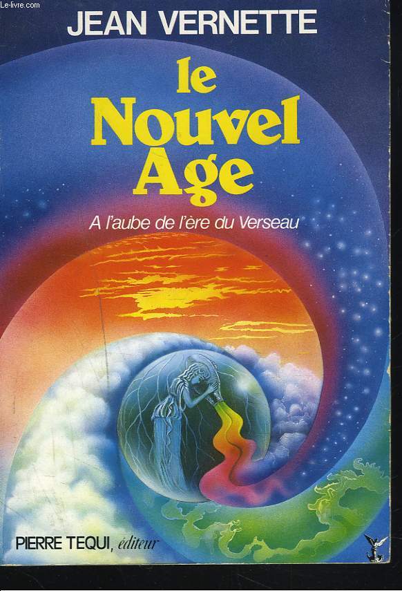 LE NOUVEL AGE. A L'AUBE DE L'ERE DU VERSEAU.