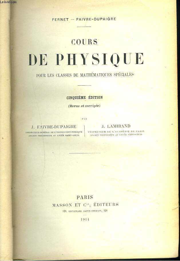 COURS DE PHYSIQUE POUR LES CLASSES DE MATHEMATIQUES SPECIALES.