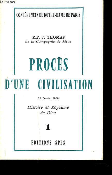 PROCES D'UNE CIVILISATION. 1. HISTOIRE ET ROYAUME DE DIEU.