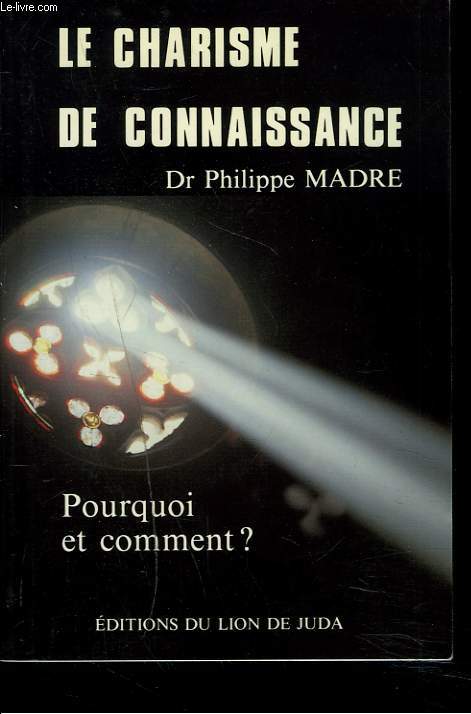 LE CHARISME DE CONNAISSANCE. POURQUOI ET COMMENT ?