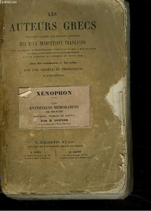 LES ENTRETIENS MEMORABLES DE SOCRATE. LES AUTEURS GRECS EXPLIQUES D'APRES UNE METHODE NOUVELLE PAR DEUX TRADUCTIONS FRANCAISE.