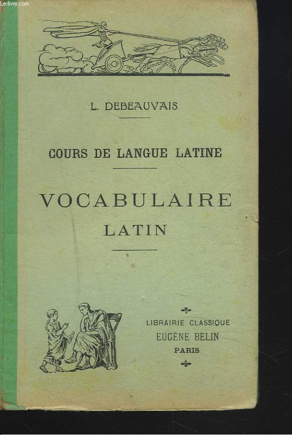COURS DE LANGUE LATINE A L'USAGE DE L'ENSEIGNEMENT SECONDAIRE. VOCABULAIRE LATIN. 8e EDITION.