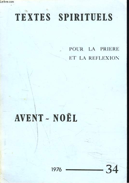 TEXTES SPIRITUELS POUR LA PRIERE ET LA REFLEXION N 34, 1976. AVENT-NOL.