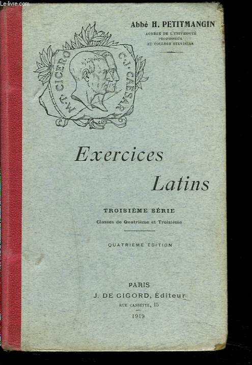 EXERCICES LATINS. TROISIEME SERIE. CLASSES DE QUATRIEME ET TROISIEME. 4e EDITION.