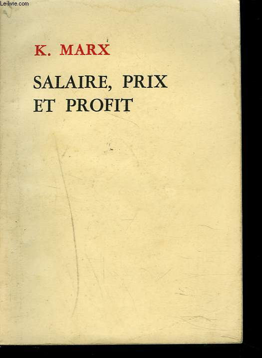 SALAIRE, PRIX ET PROFIT