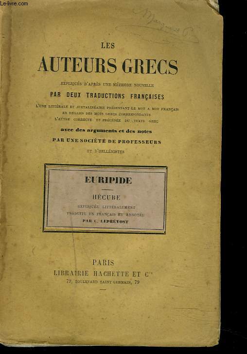 HECUBE. LES AUTEURS GRECS EXPLIQUES D'APRES UNE METHODE NOUVELLE PAR DEUX TRADUCTIONS FRANCAISE.